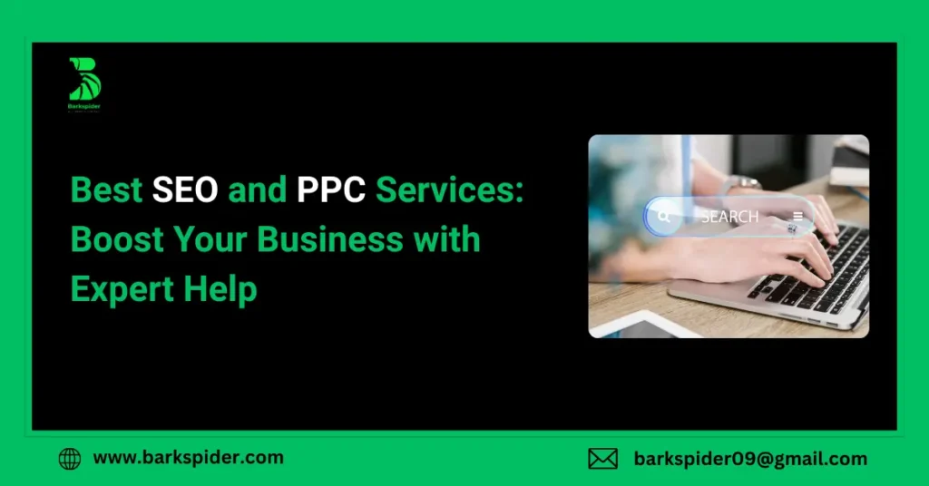 Best SEO and PPC Services: Boost Your Business with Expert Help
