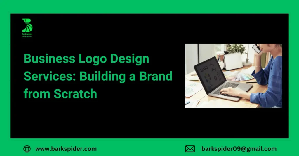 Business Logo Design Services: Building a Brand from Scratch
