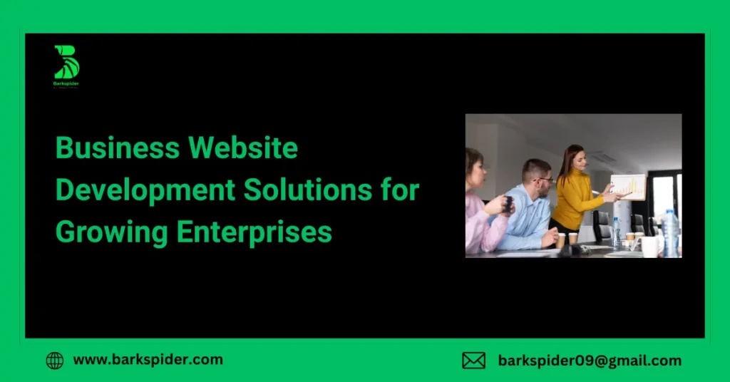 Business Website Development Solutions for Growing Enterprises