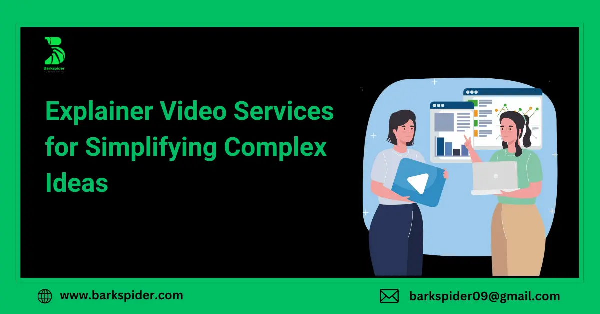 Explainer Video Services for Simplifying Complex Ideas