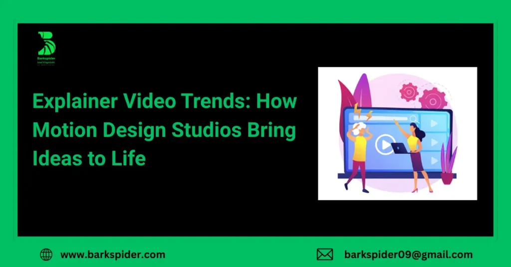 Explainer Video Trends: How Motion Design Studios Bring Ideas to Life