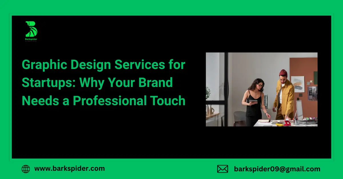 Graphic Design Services: for Startups Why Your Brand Needs a Professional Touch