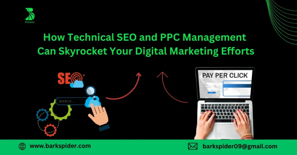 How Technical SEO and PPC Management Can Skyrocket Your Digital Marketing Efforts
