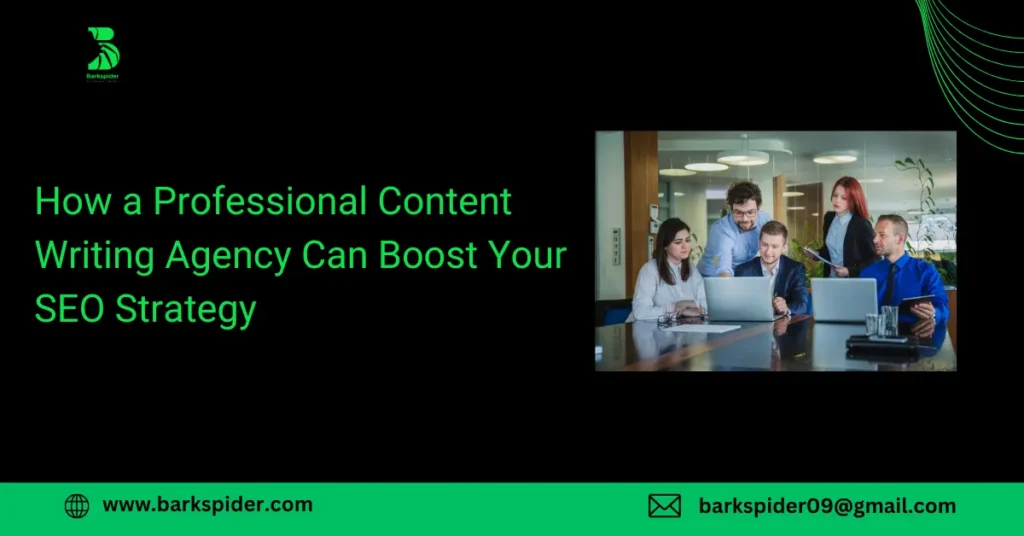 How a Professional Content Writing Agency Can Boost Your SEO Strategy