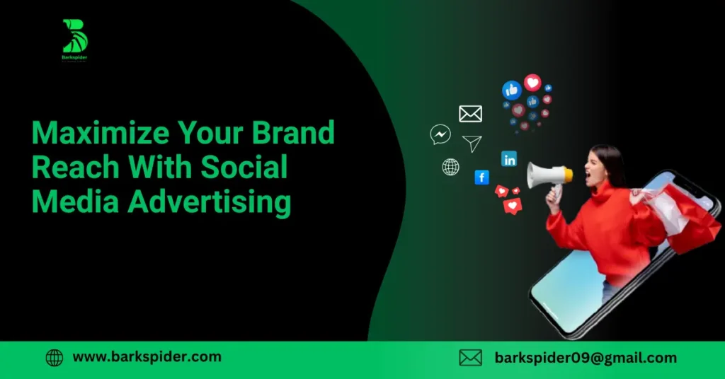 Maximize Your Brand Reach With Social Media Advertising