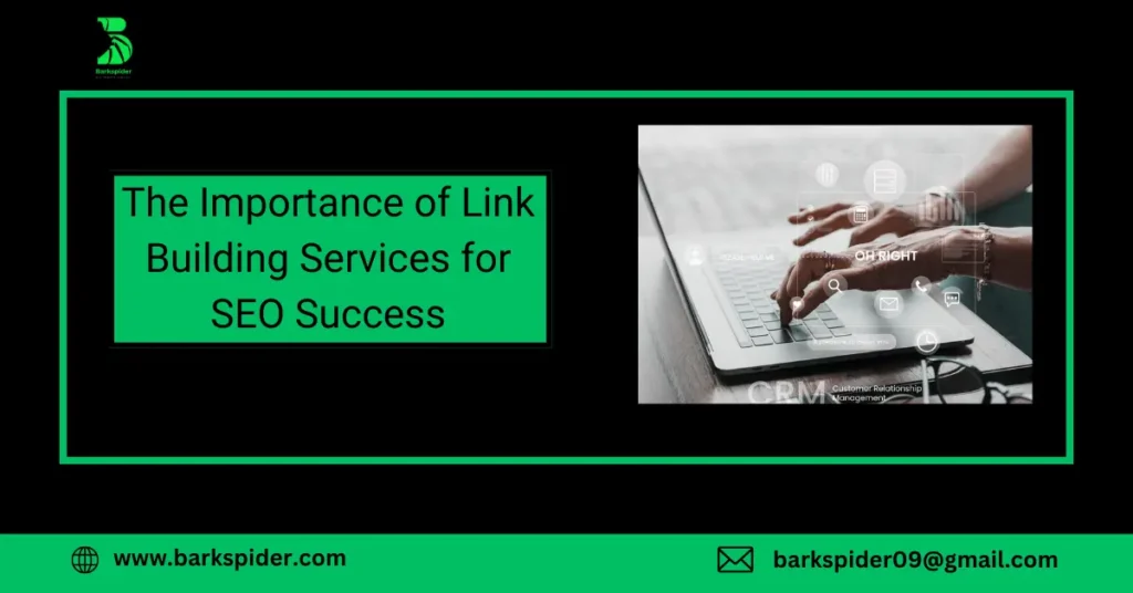 The Importance of Link Building Services for SEO Success