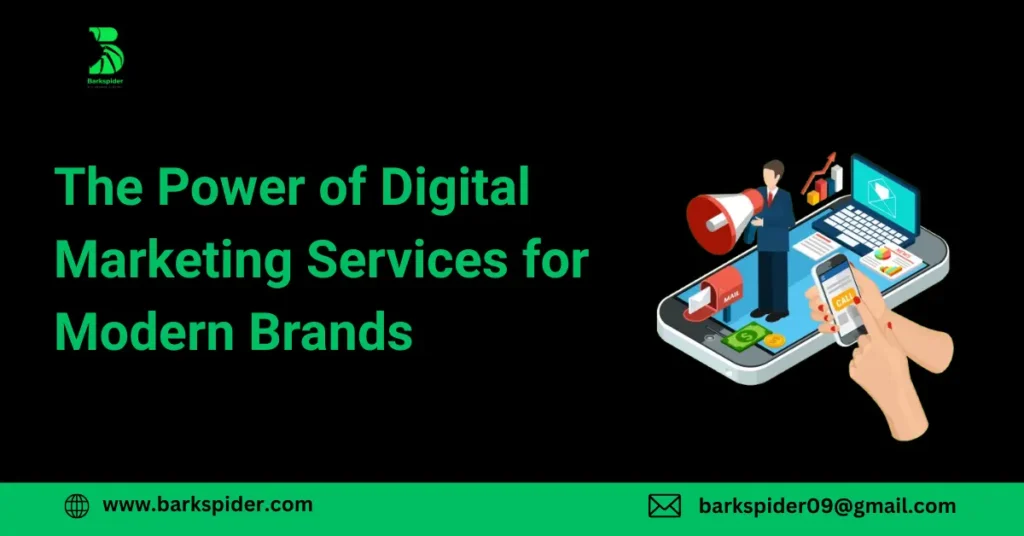 The Power of Digital Marketing Services for Modern Brands
