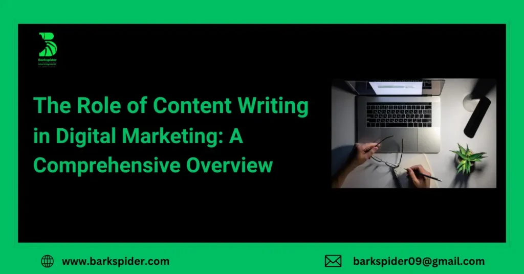 The Role of Content Writing in Digital Marketing: A Comprehensive Overview