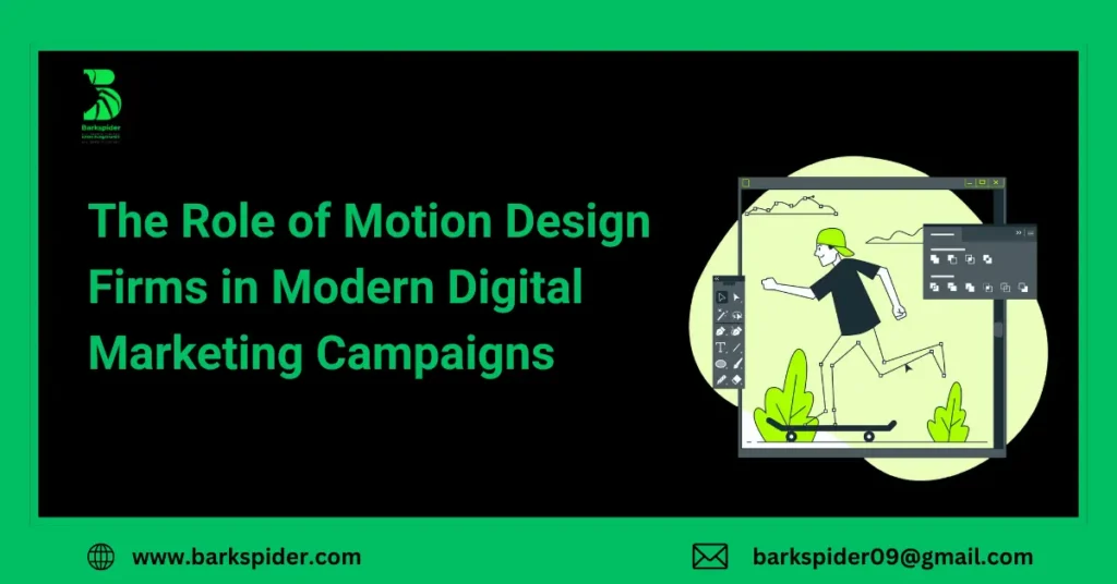 The Role of Motion Design Firms in Modern Digital Marketing Campaigns