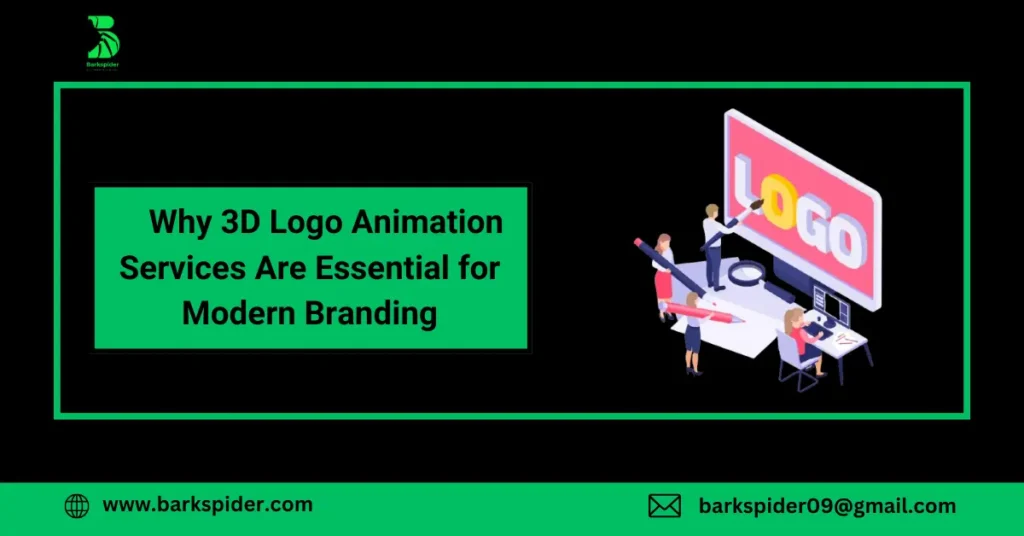 Why 3D Logo Animation Services Are Essential for Modern Branding