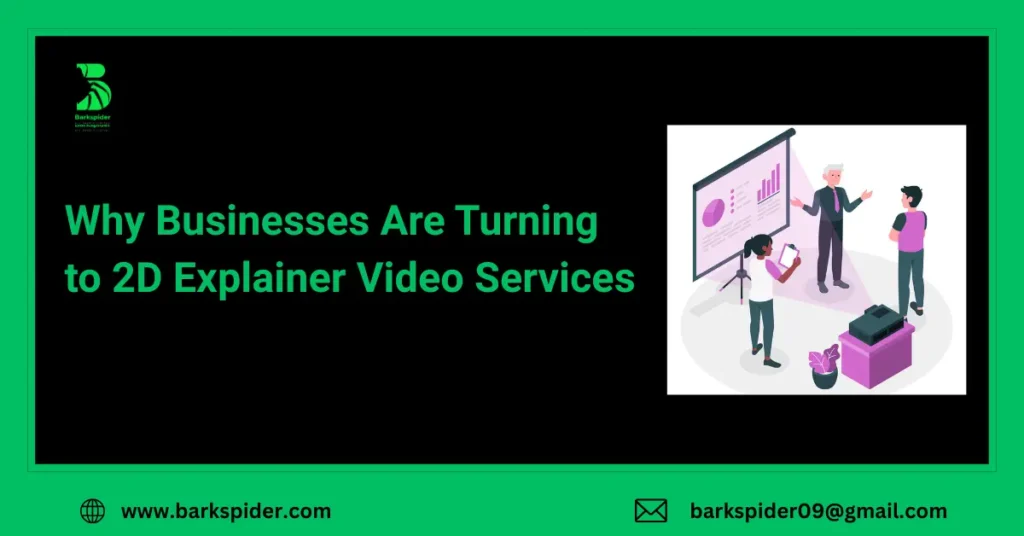 Why Businesses Are Turning to 2D Explainer Video Services