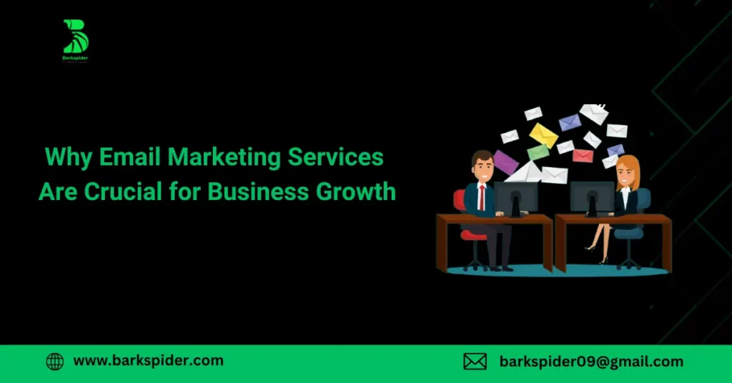 Why Email Marketing Services Are Crucial for Business Growth