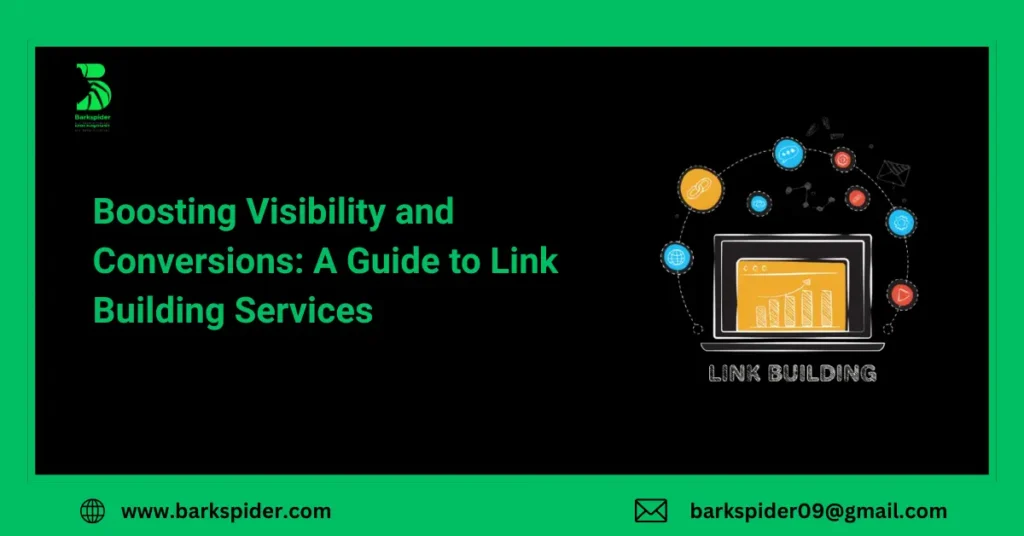 Boosting Visibility and Conversions A Guide to Link Building Services