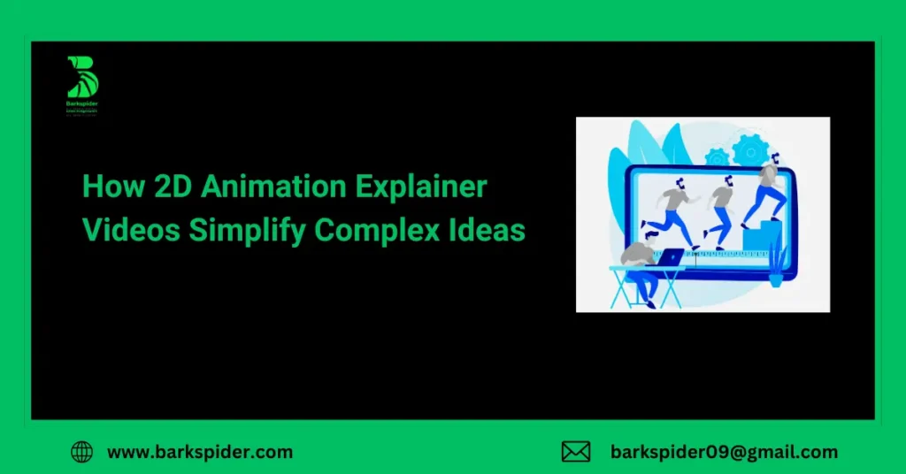 How 2D Animation Explainer Videos Simplify Complex Ideas