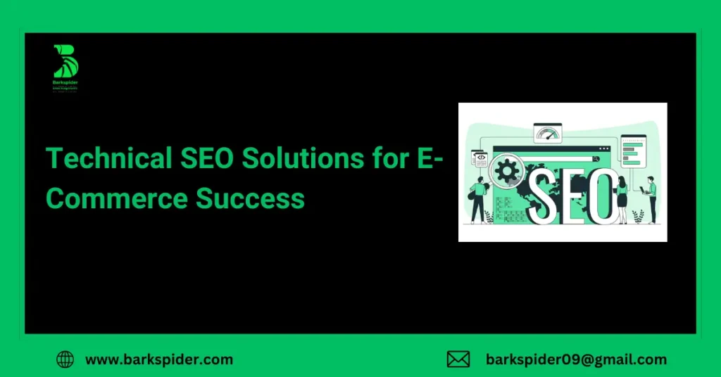 Technical SEO Solutions for E-Commerce Success