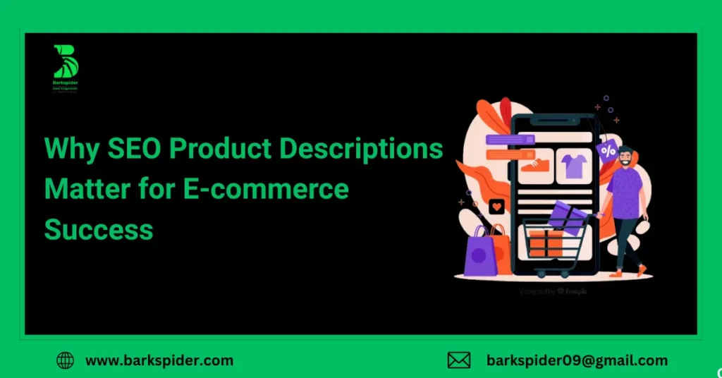 Why SEO Product Descriptions Matter for E-commerce Success