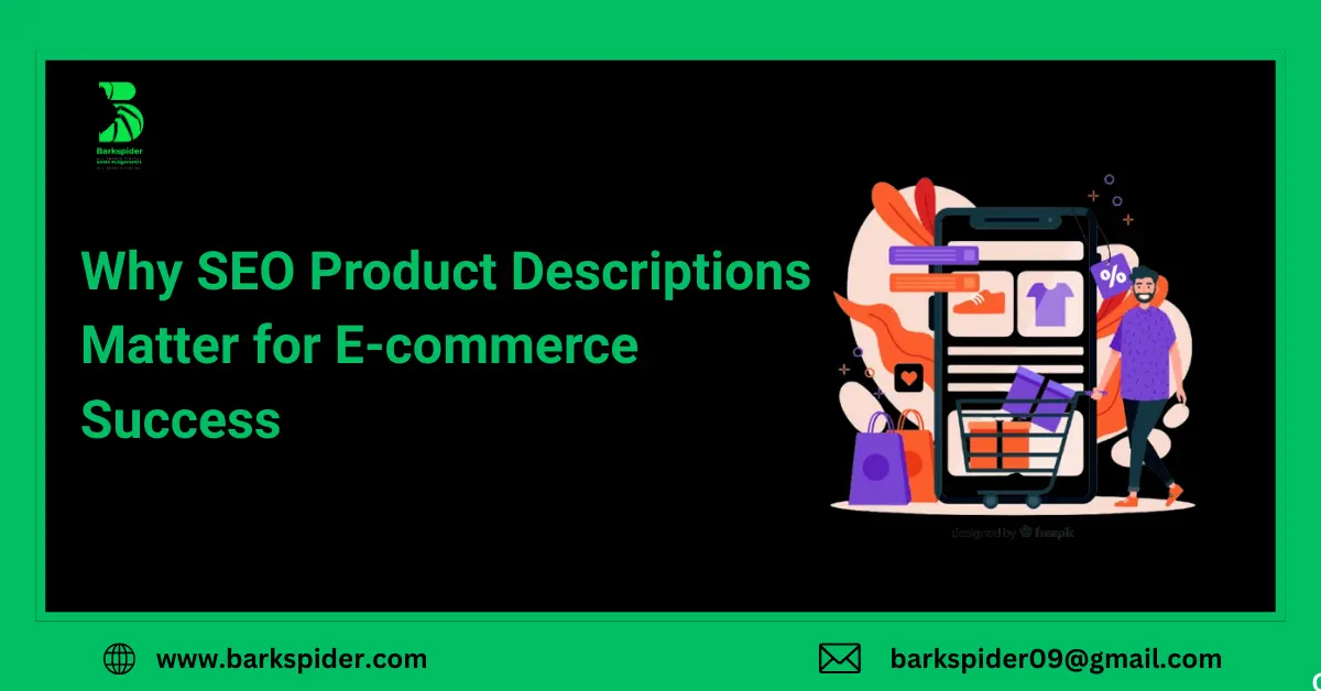 Why SEO Product Descriptions Matter for E-commerce Success