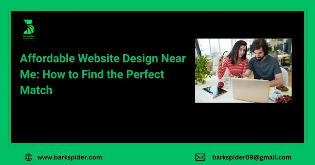 Affordable Website Design Near Me: How to Find the Perfect Match