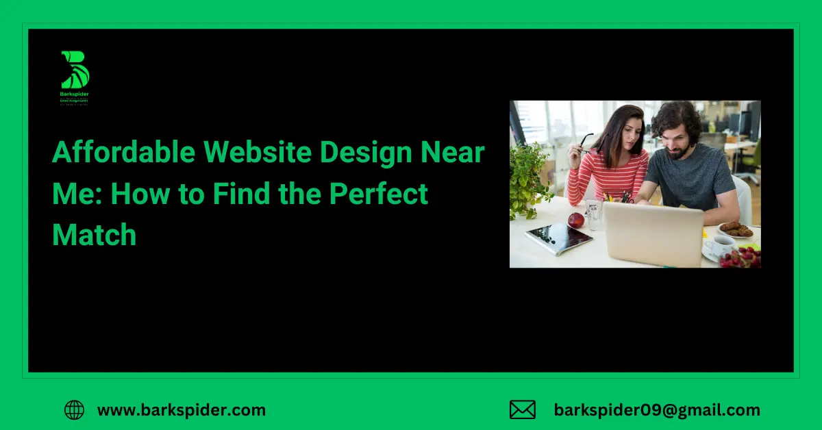 Affordable Website Design Near Me: How to Find the Perfect Match