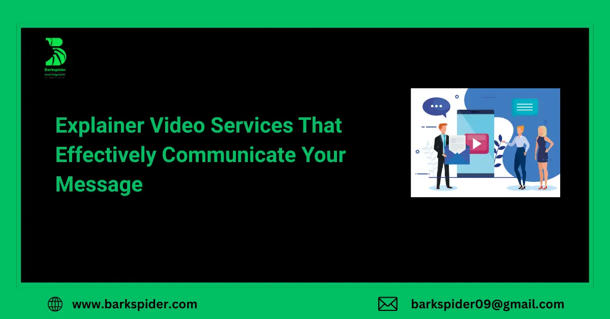 Explainer Video Services That Effectively Communicate Your Message