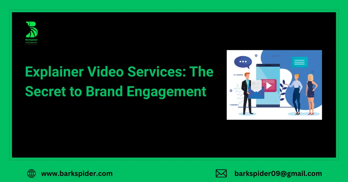 Explainer Video Services: The Secret to Brand Engagement