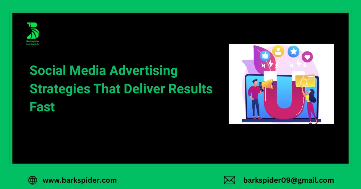 Social Media Advertising Strategies That Deliver Results Fast