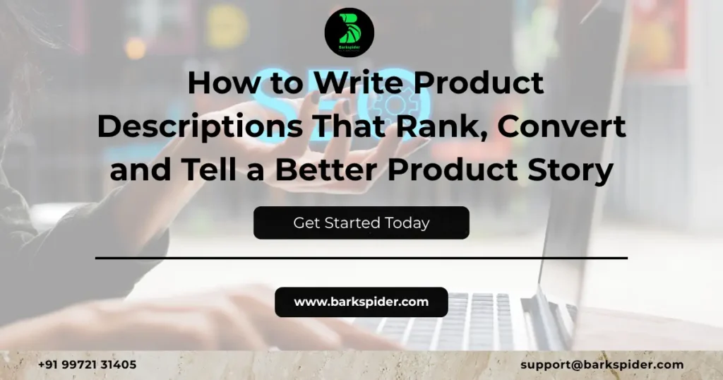 How to Write Product Descriptions That Rank, Convert and Tell a Better Product Story